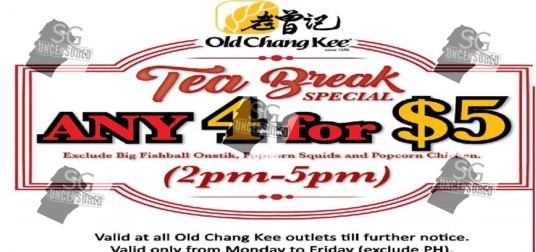 Old Chang Kee Tea Break Special (2-5PM) Gives You 4 Items for Just $5!! Don’t say bojio hor!