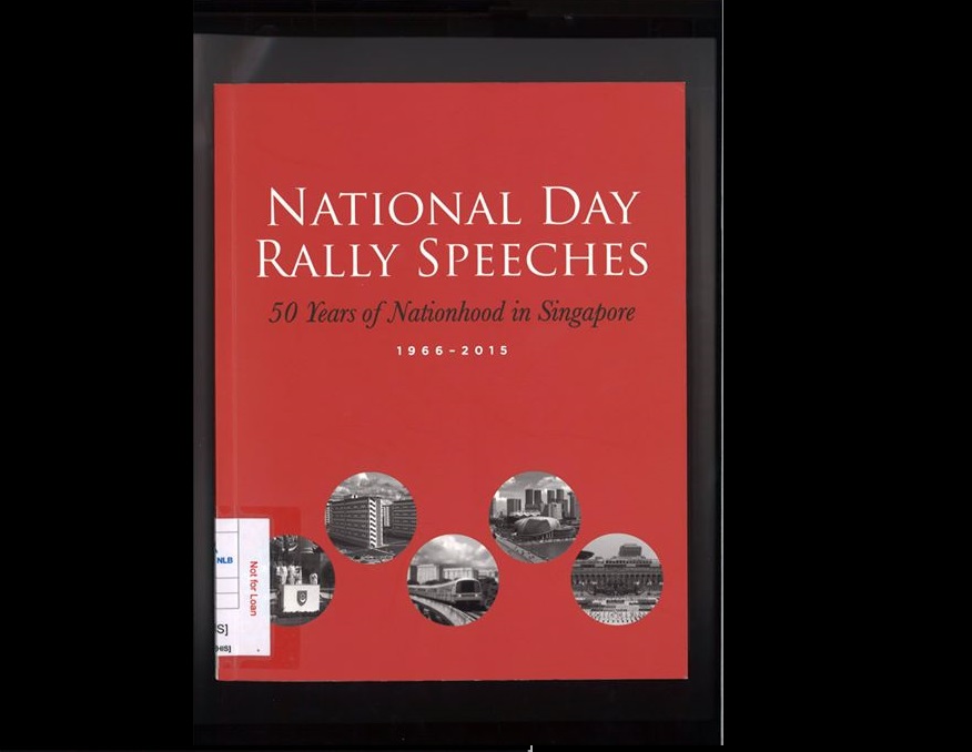 READ ABOUT EVALUATION OF SINGAPORE’S ACHIEVEMENT AND FAILURE THRU NATIONAL DAY RALLY SPEECHES!