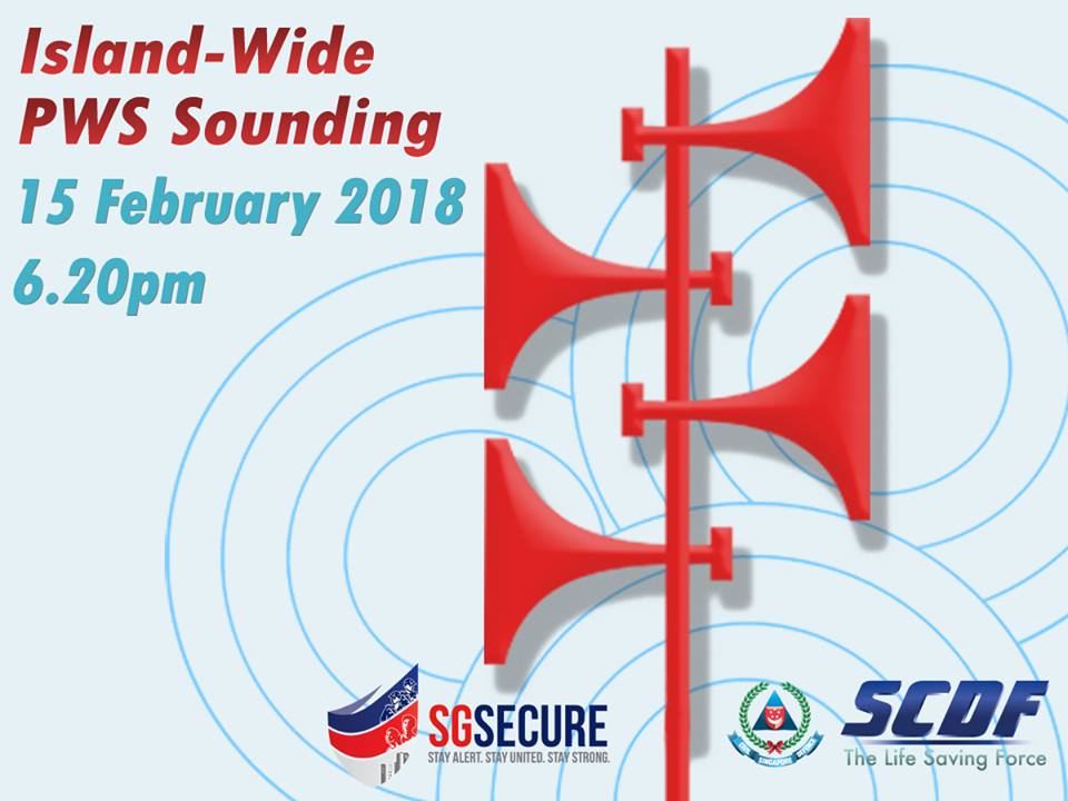 15 February 2018 at 6.20pm, SCDF will be sounding the “Important Message” signal through the island-wide Public Warning System (PWS) sirens! DO NOT BE ALARM!
