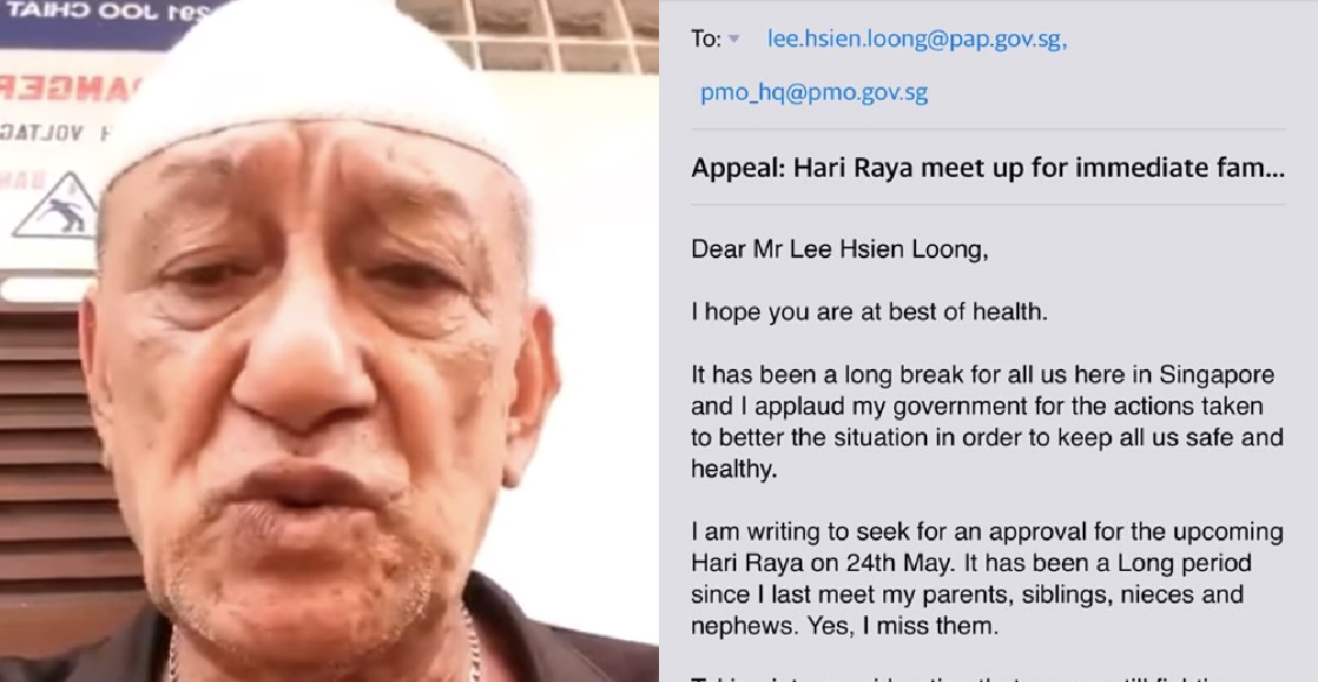 S’POREAN UNCLE APPEALS TO PM LEE TO EASE CIRCUIT BREAKER MEASURES FOR HARI RAYA