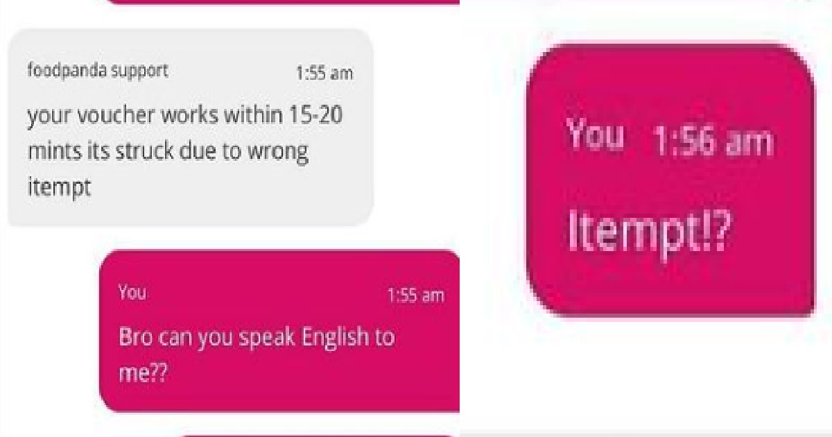 FOODPANDA SUPPORT UNABLE TO COMMUNICATE WITH CUSTOMER DUE TO HORRIBLE ENGLISH