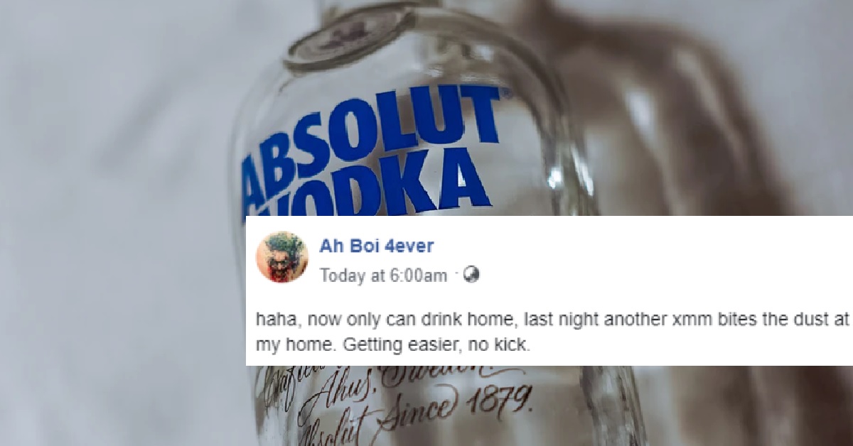 AH BENG: “EASIER TO CHEAT NAIVE XMM TO BED NOW ONLY CAN DRINK AT HOME”