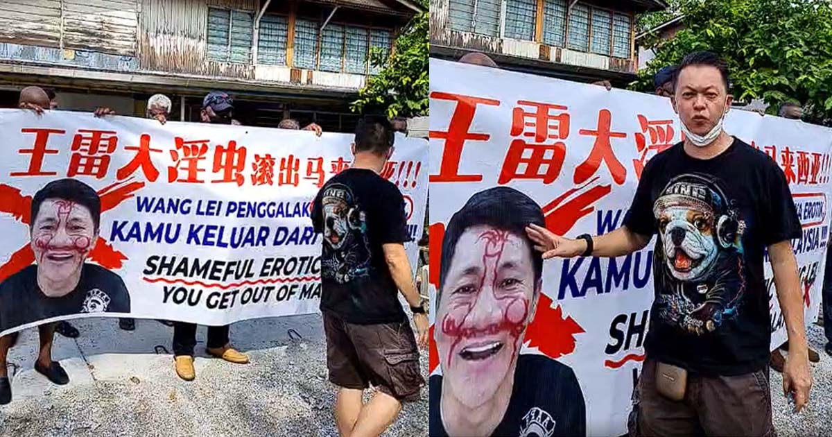 M’SIAN MAN PUTS UP A BANNER TELLS “WANG LEI TO GET OUT OF MALAYSIA”