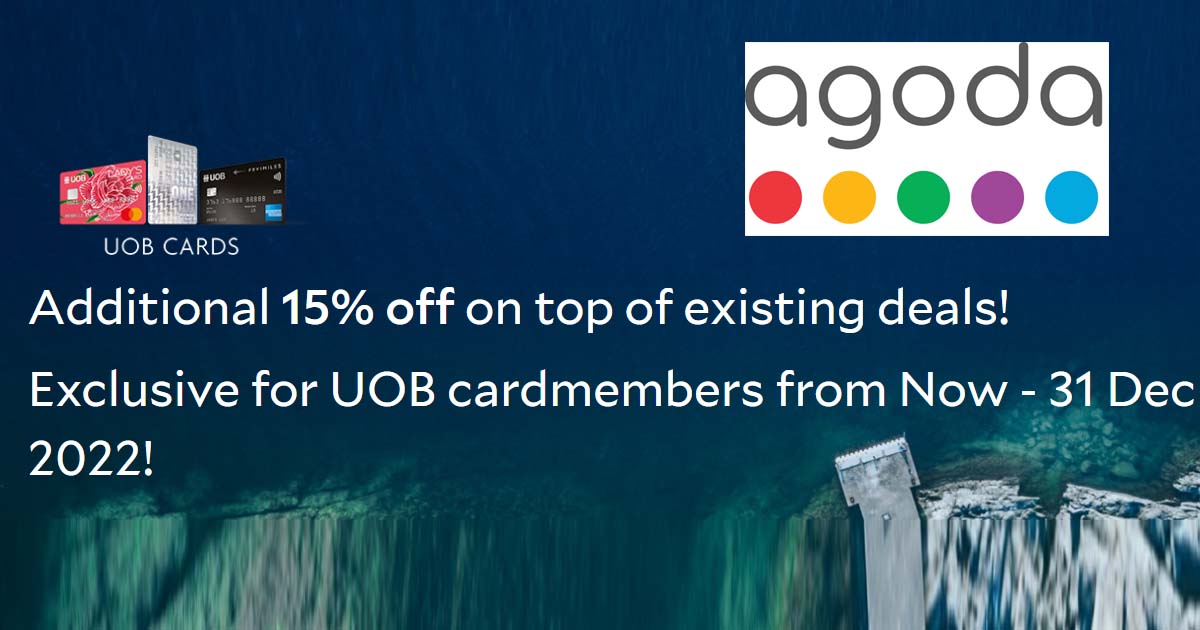 UOB CARDHOLDERS TO GET UP TO 15% DISCOUNT ON AGODA, VALID TILL DEC 31