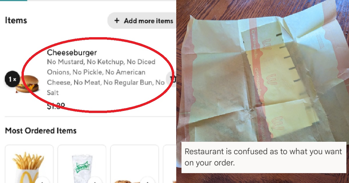 MAN ORDERED CHEESEBURGER WITH NO MEAT, NO BUNS, NO NOTHING – MCDONALD’S CONFUSED